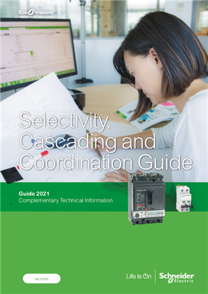 Complementary Technical Information 2021 - Selectivity, Cascading and Coordination Guide