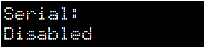 Serial: Disabled Serial: Disabled